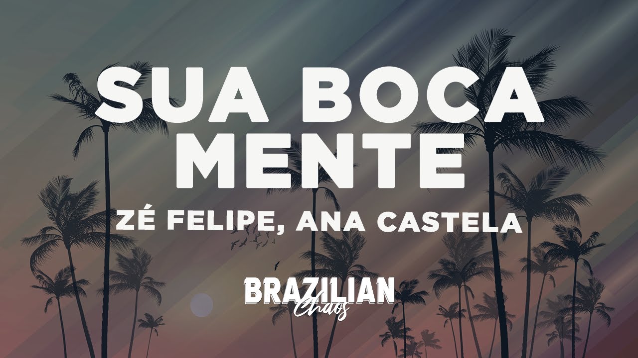 Zé Felipe, Ana Castela - Sua Boca Mente (Letra/Lyrics) | You’re Still the One