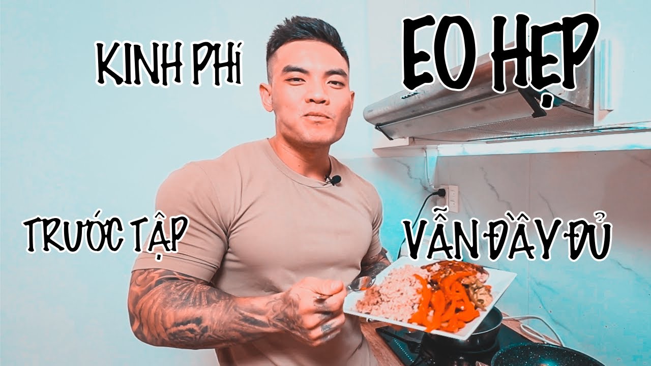 KINH PHÍ EO HẸP | BỮA ĂN TRƯỚC TẬP | GIÁ SINH VIÊN.