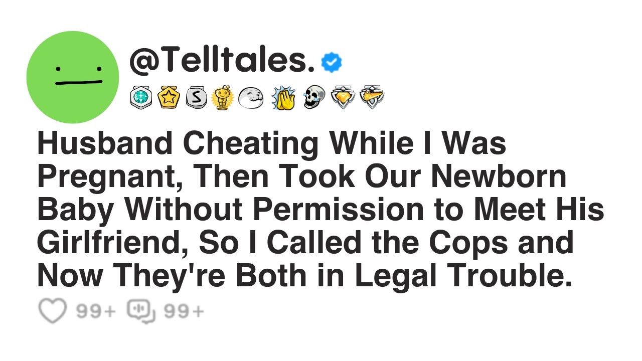 Husband Cheating While I Was Pregnant, Then Took Our Newborn Baby Without Permission to Meet His...