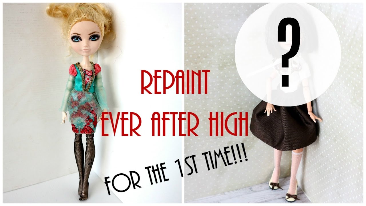 Repaint Ever After High doll for the First Time! / Doll Repaint,  Monster High, Craft Tutorial, DIY