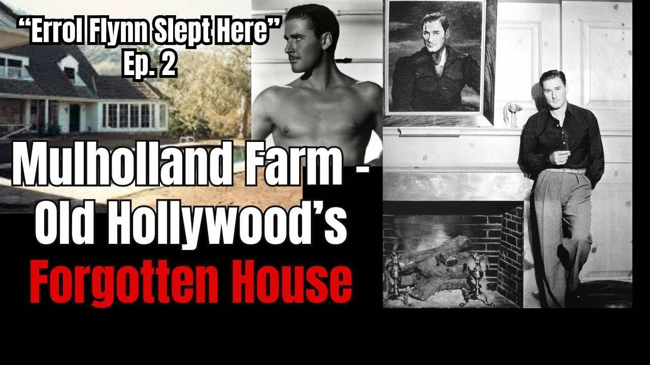 The House that DIED - Errol Flynn Slept Here Ep.2