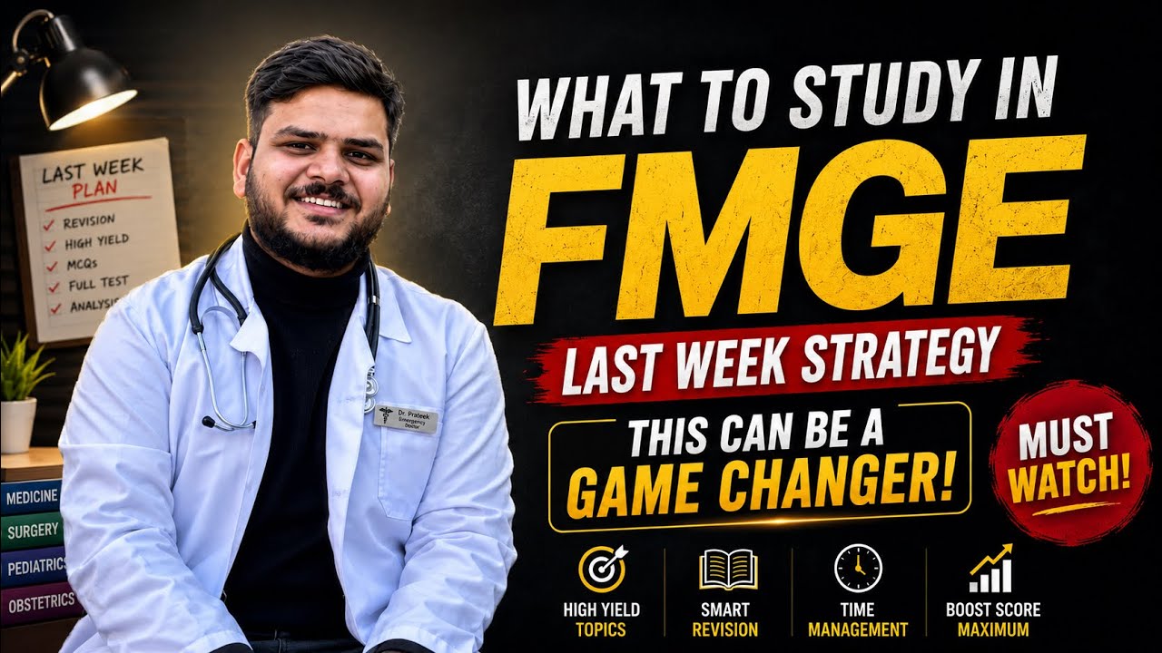 FMGE Last Week Strategy That Every FMG Should Follow | Must Watch 