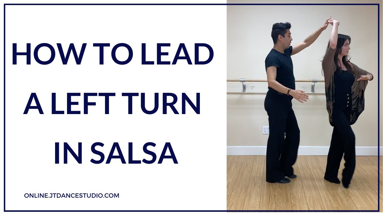 HOW TO LEAD A LEFT TURN IN SALSA