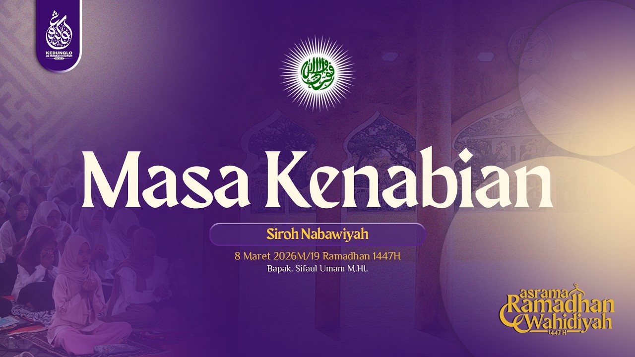 MATERI ASROMWA 1447 H | Masa ke-Nabian
