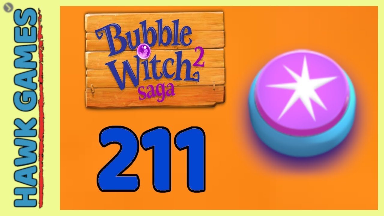 Bubble Witch 2 Saga Level 211 (Classic mode) - 3 Stars Walkthrough, No Boosters