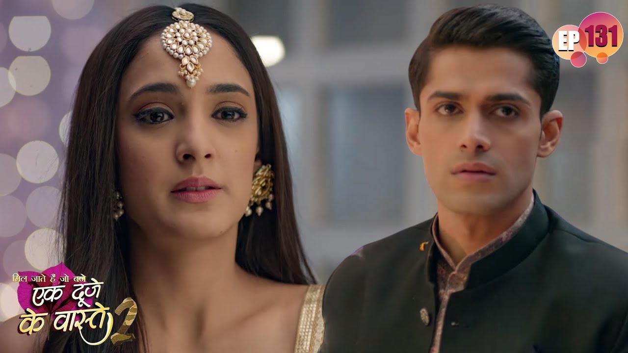 श्रवण के बारे में हुई सुमन को गलतफेमी | Ep 131 | Ek Duje Ke Vaaste S2 | Suman | Mohit Kumar |Kanikka