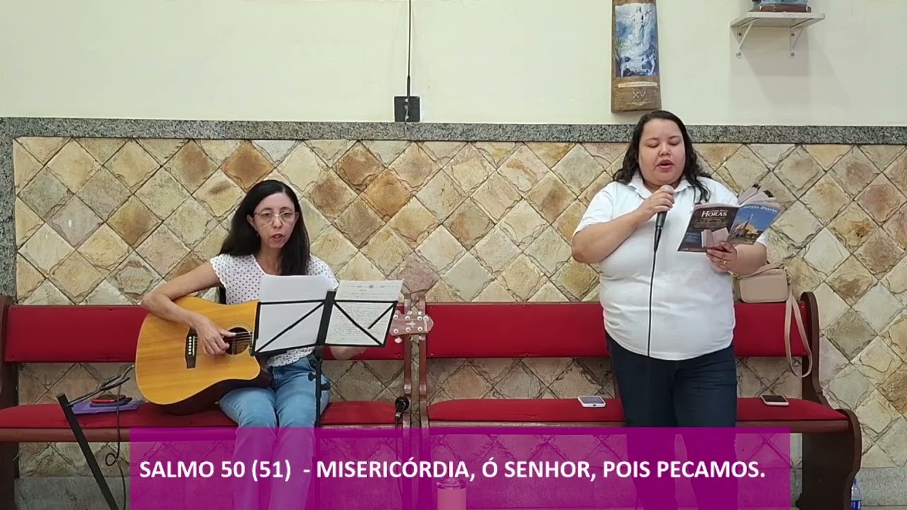 Salmo 50 (51) - Misericórdia ó Senhor, pois pecamos!