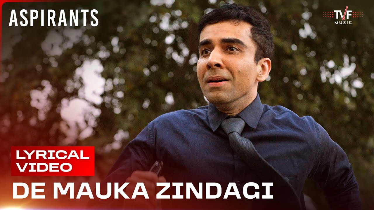 De Mauka Zindagi Lyrical Video | TVF's Aspirants | Nilotpal Bora | Avinash Chouhan