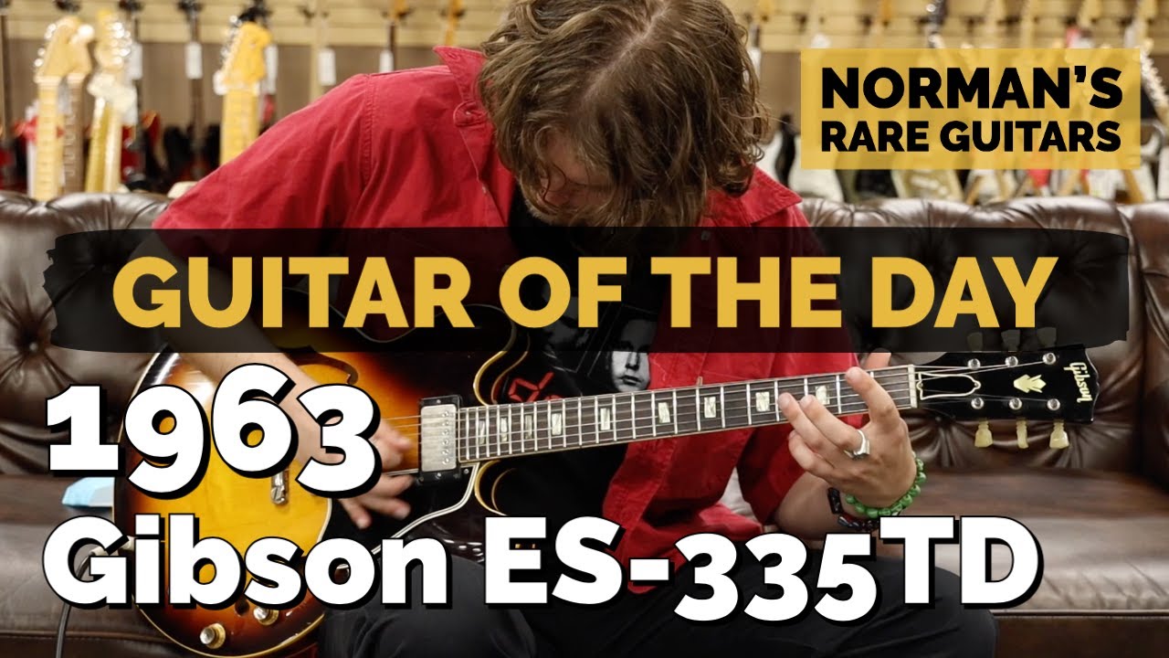 Guitar of the Day: 1963 Gibson ES-335TD Sunburst | Norman's Rare Guitars