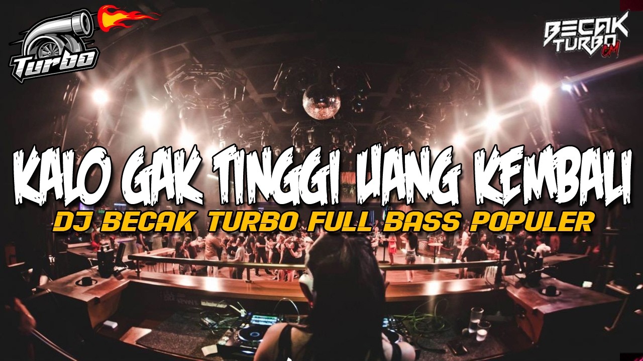 KALO GAK TINGGI UANG KEMBALI !! DJ BECAK TURBO FULL BASS PALING POPULER 2026