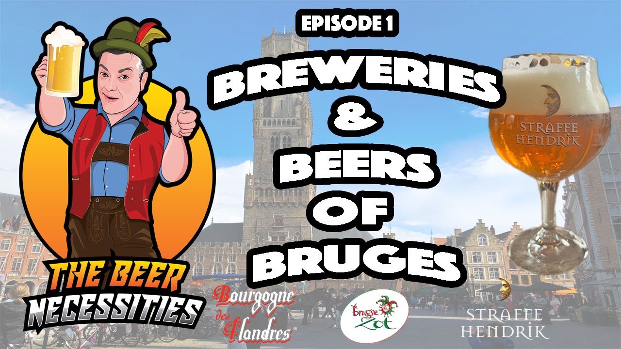 The Breweries & Beers of BRUGES, BELGIUM