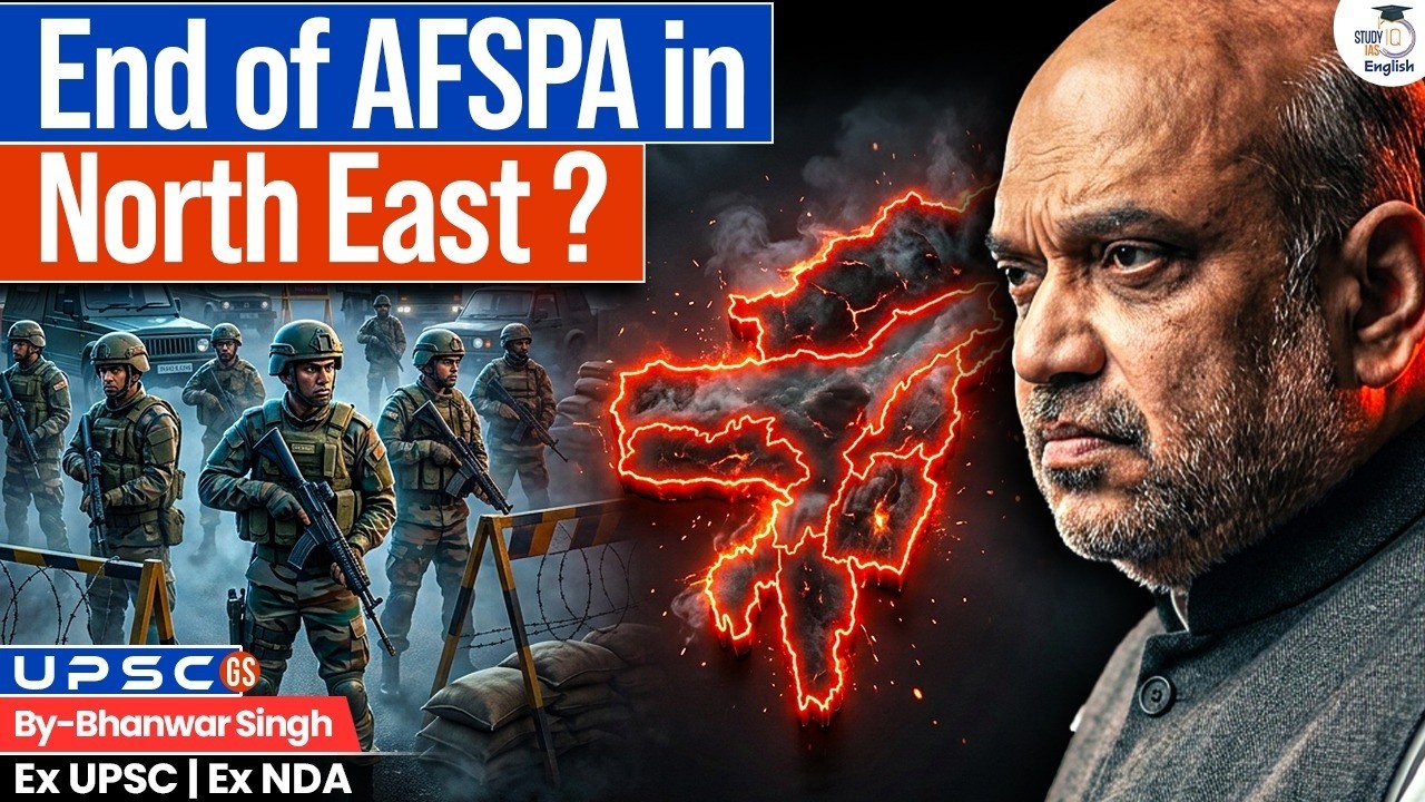 End of AFSPA in North East? | Will Peace Return to Northeast India? | StudyIQ IAS English