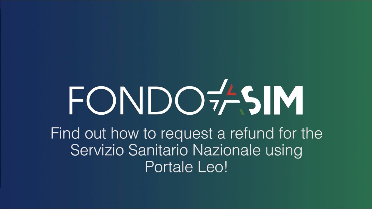 Fondo ASIM - How to request a refund for the Servizio Sanitario Nazionale using Portale Leo!