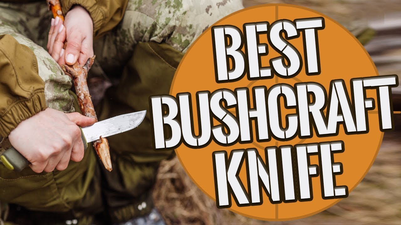 Bushcraft Knife: Best Bushcraft Knives 2019 - TOP 10