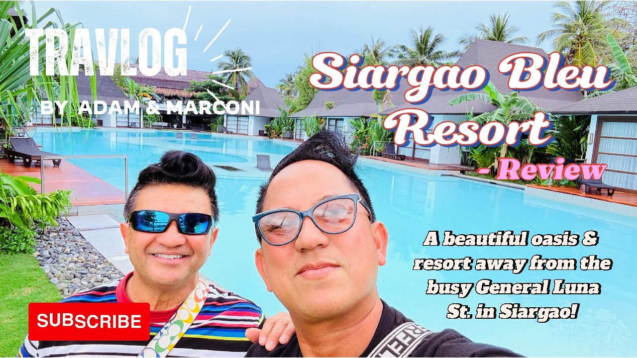 Siargao Bleu Resort A Must Stay!