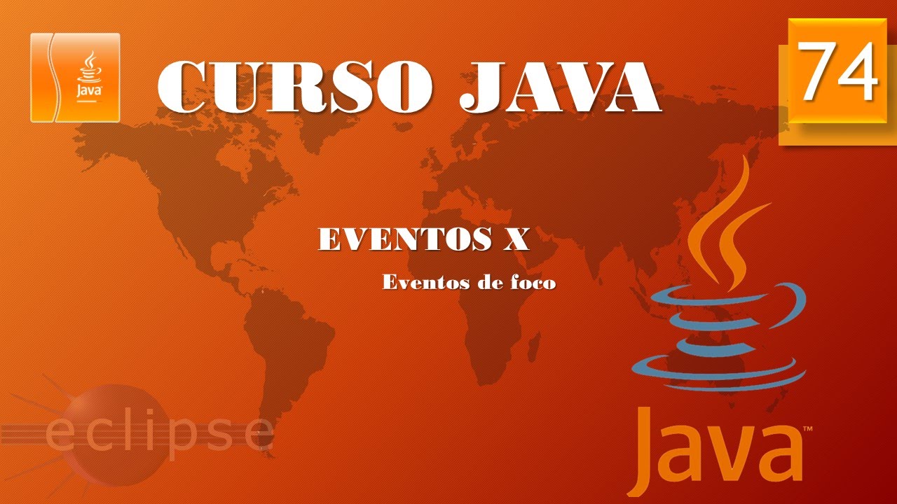 Curso Java  Eventos X. Eventos de foco. Vídeo 74