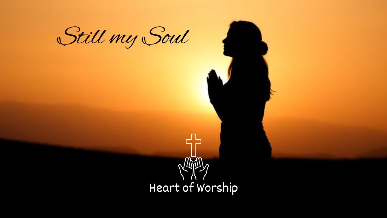 Still My Soul | Worship Lyric Video | Soaking Worship & Prayer