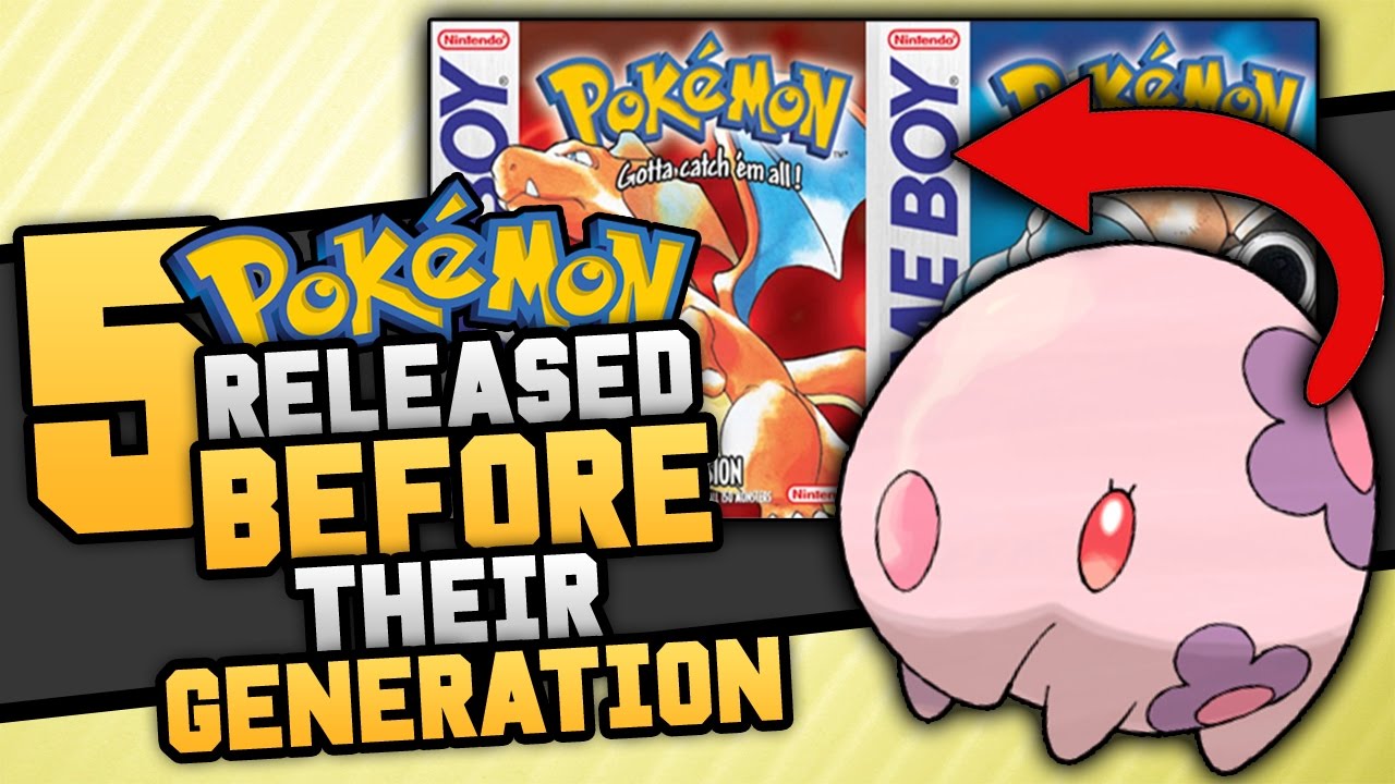 Top 5 Pokémon Released In The WRONG Generation