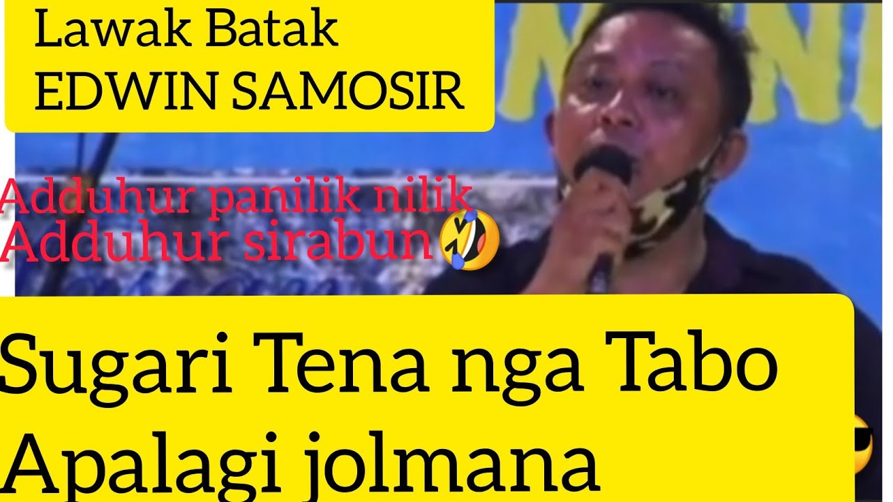Lawak Batak EDWIN SAMOSIR (ADDUHUR SIRABUN)