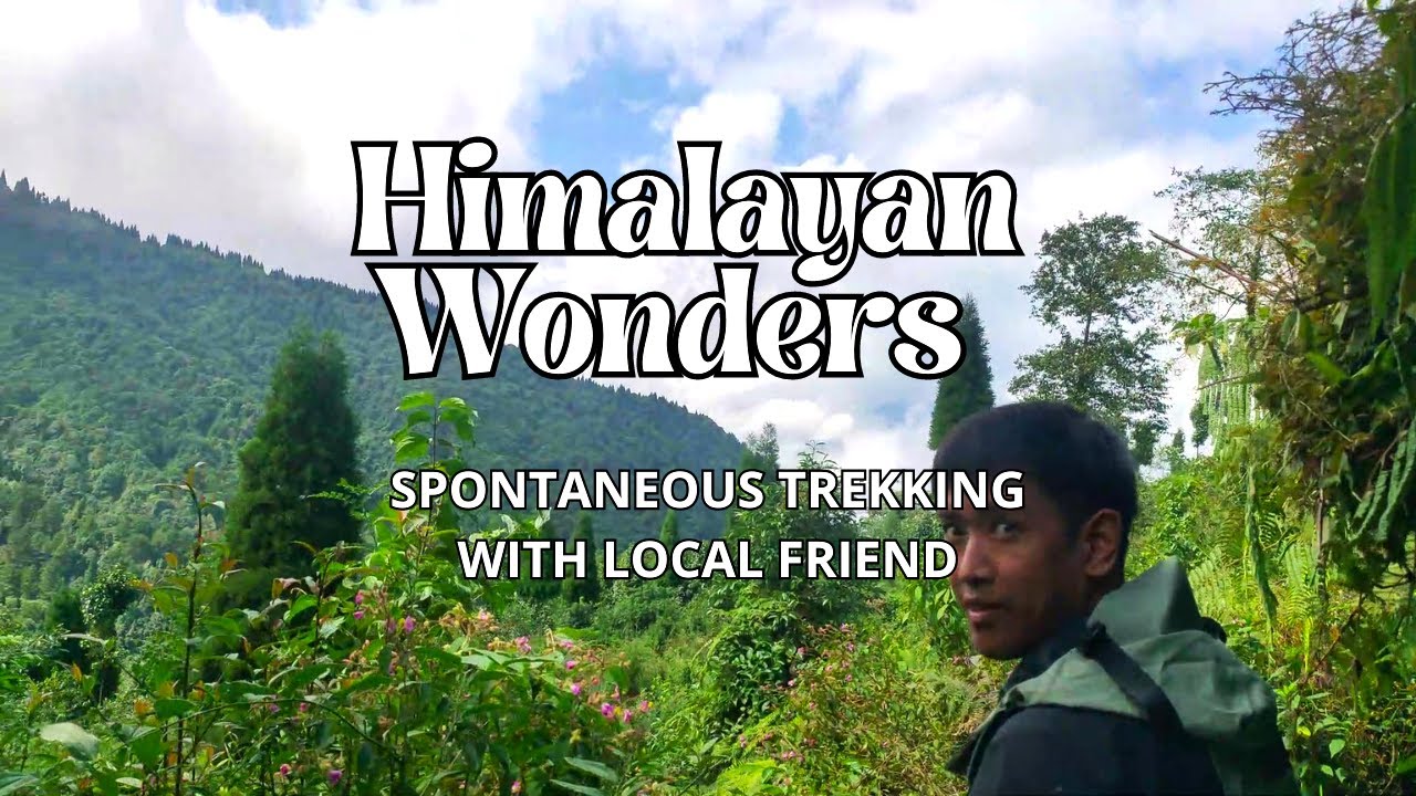 Himalayan Wonders: Spontaneous Trekking With Local Friend POV