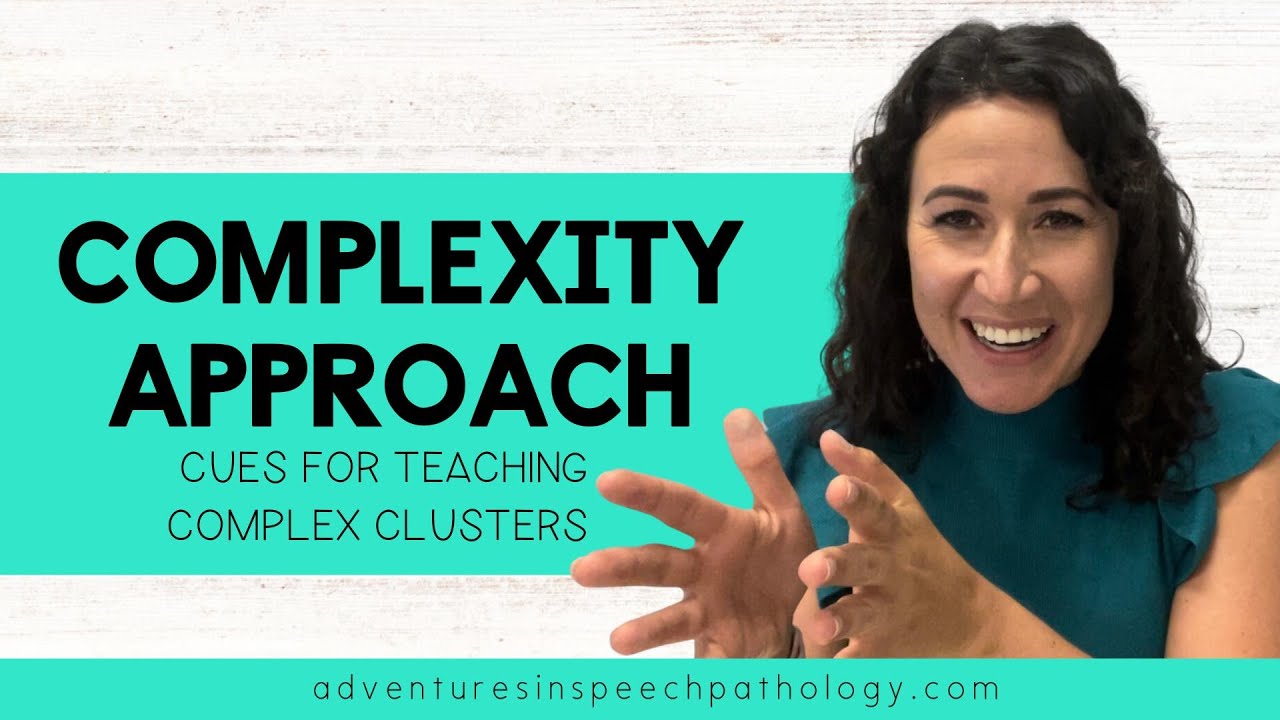 Complexity Approach Cues for Teaching Complex Clusters