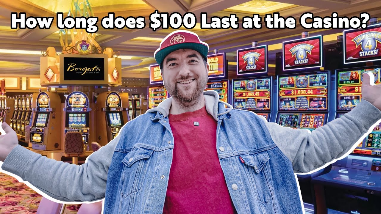 How long does $100 Last at Borgata in Atlantic City playing slots?