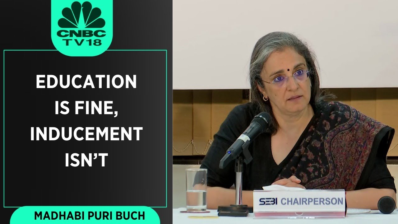 SEBI Chairperson Madhabi Puri Buch: Education Is Fine, Inducement Isn&rsquo;t | CNBC TV18