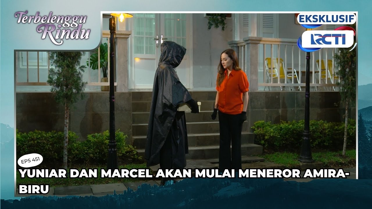 #eps451 YUNIAR DAN MARCEL AKAN MULAI MENEROR AMIRA - BIRU | TERBELENGGU RINDU