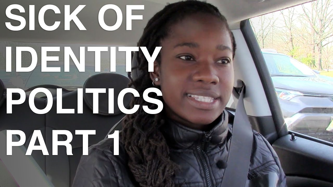 Sick of Identity Politics