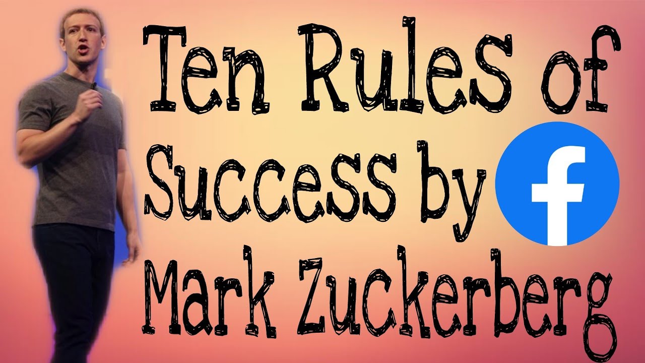 10 Rules of Success by Mark Zuckerberg