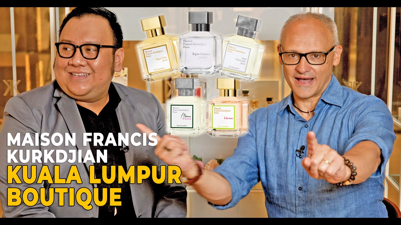 MAISON FRANCIS KURKDJIAN - AQUA FORTE & À LA ROSE - MALAYSIA, KUALA LUMPUR MFK BOUTIQUE