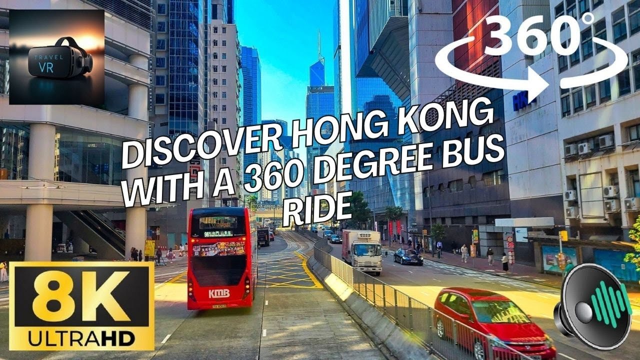 Discover Hong Kong With A 360 Degree Bus Ride