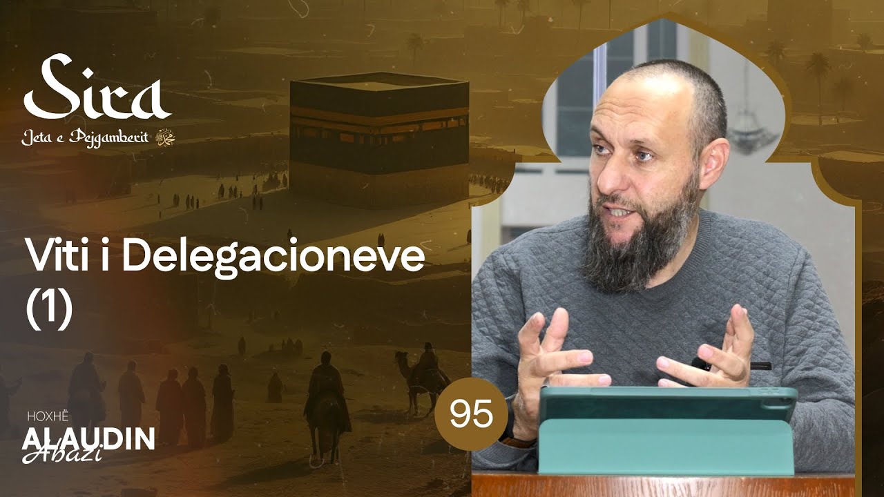 95. Viti i Delegacioneve (Pjesa 1) - Hoxhë Alaudin Abazi