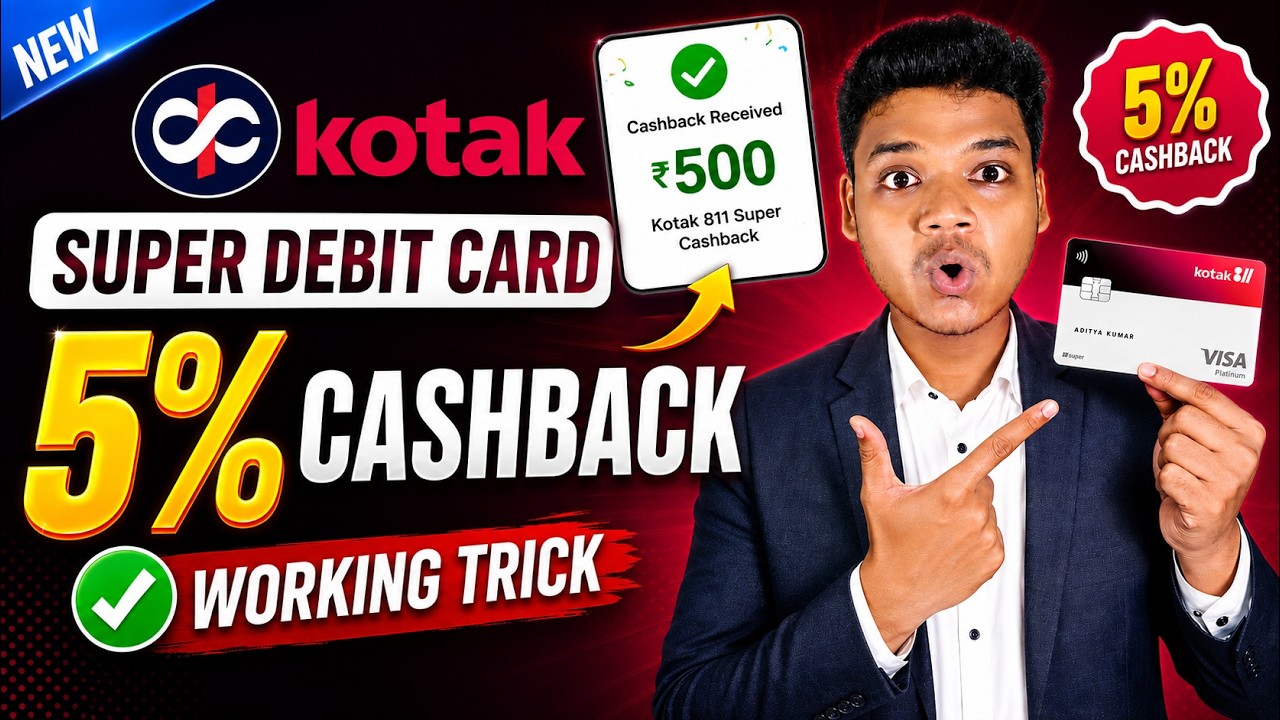 Kotak 811 Super Debit Card 5% Cashback New Trick