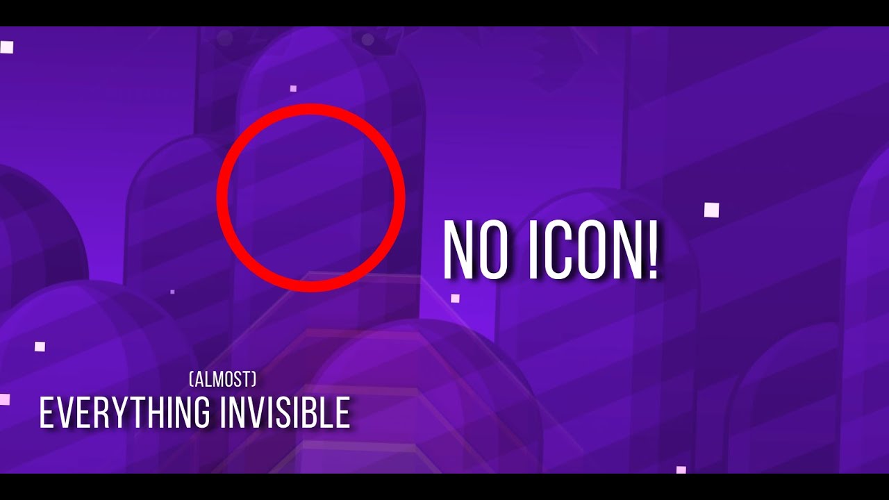 NO ICON! Invisible Geometrical Dominator (my version) [100%]