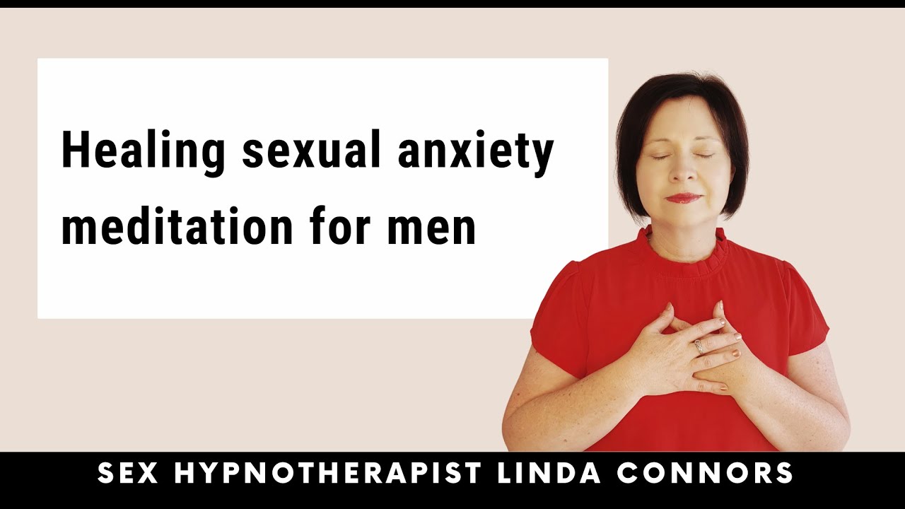 Deep healing meditation for sexual performance anxiety | Sex Hypnotherapist
