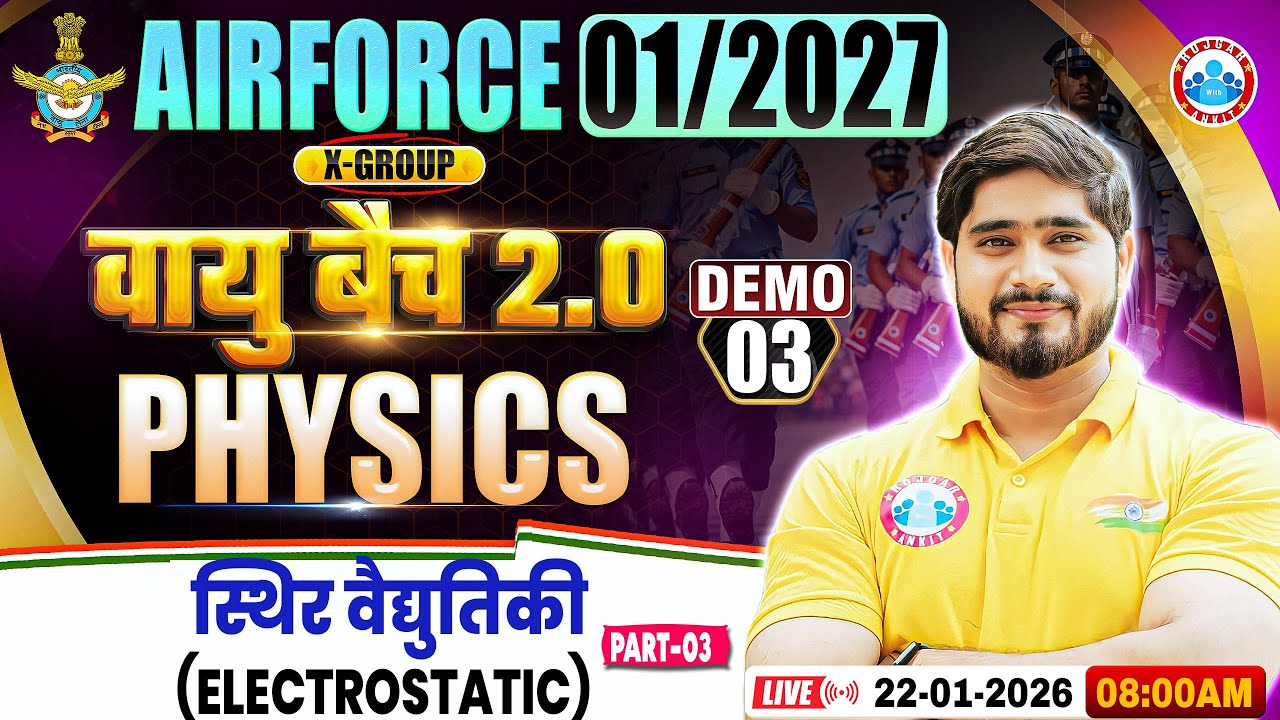 Airforce 1 2027 Phy Classes | वायु बैच 2.0 Demo Class- 03 | Electrostatic | Phy For Airforce X Group