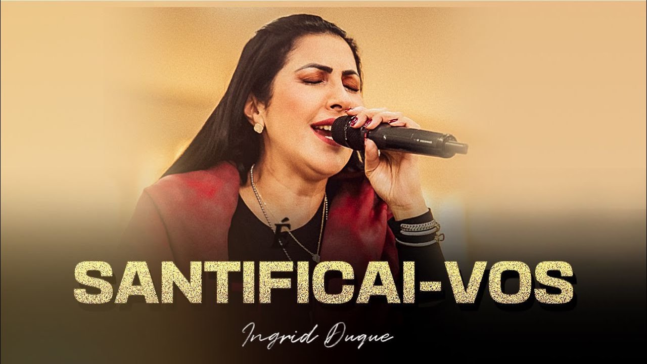 SANTIFICAI-VOS - Bispa Ingrid Duque - Josué 3.5