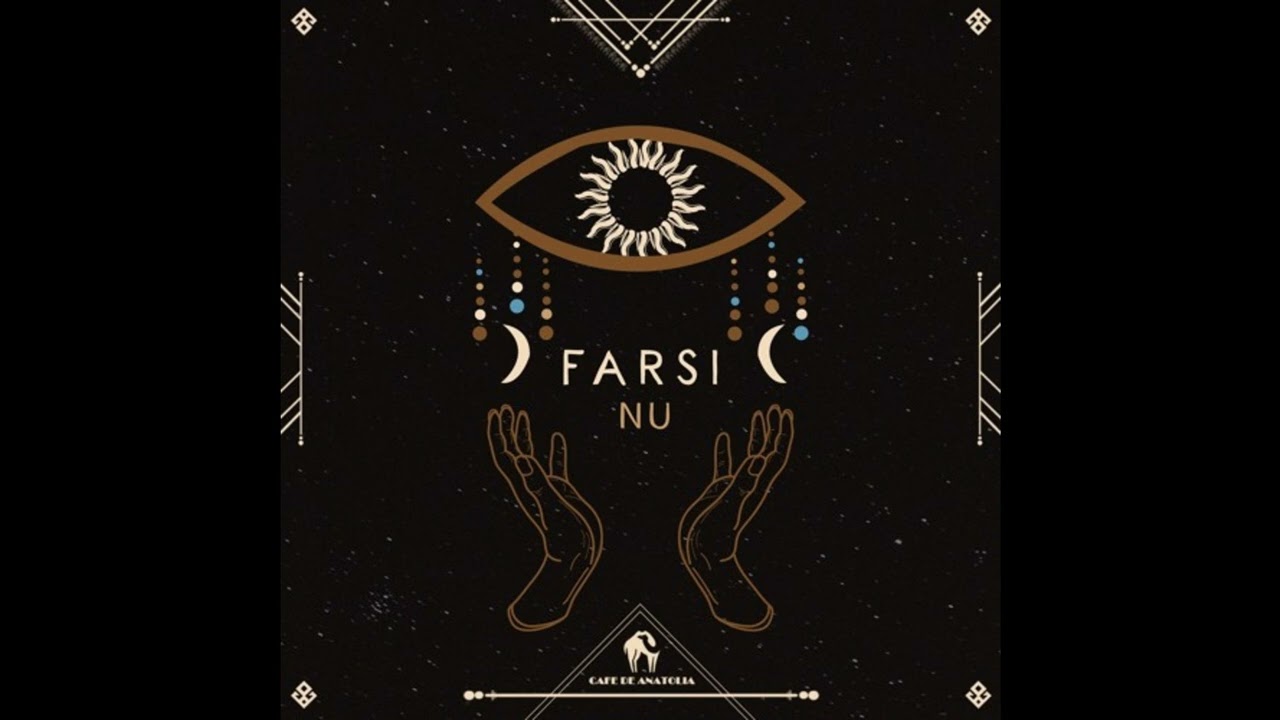 Nu, Cafe De Anatolia - Farsi