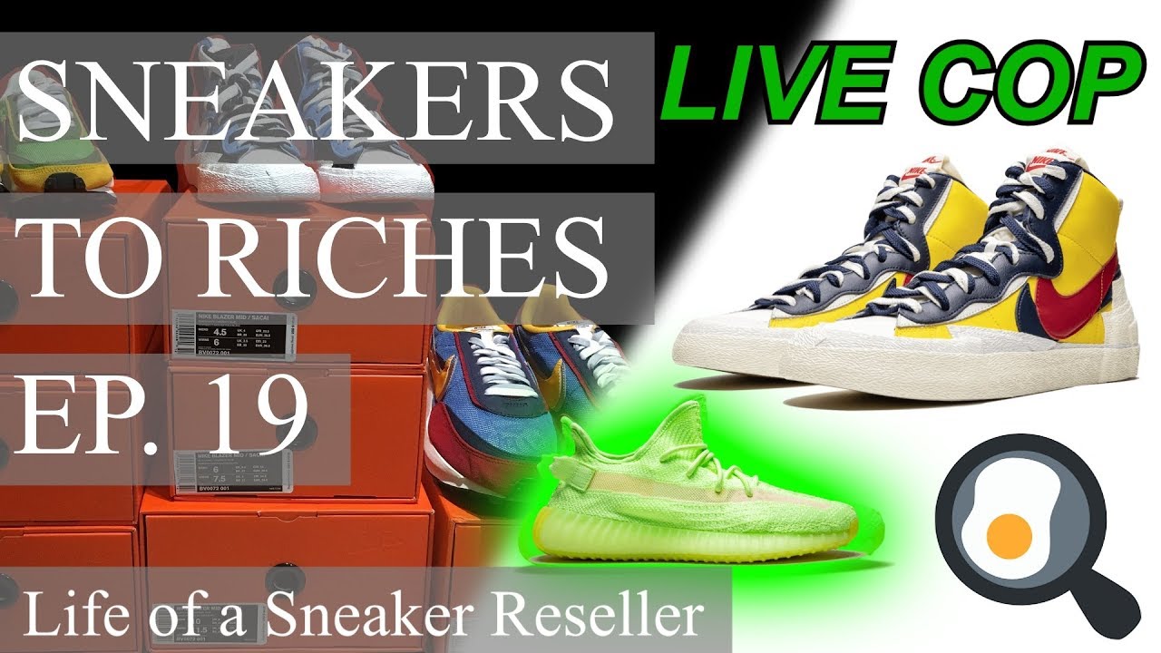Sneakers To Riches Ep 19 - Nike Sacai Blazer / Waffle, Yeezy Glow LIVE COP
