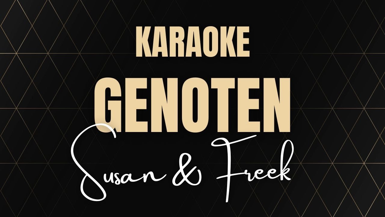 Genoten - Suzan & Freek Karaoke Version | Tekst | Instrumentaal