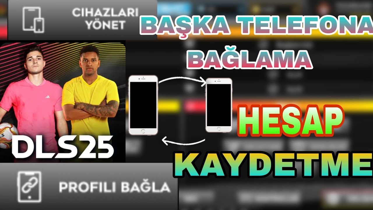 DLS HESABINI BAŞKA BİR TELEFONA TAŞIMA VE HESABINI KAYDETME DREAM LEAGUE SOCCER 25