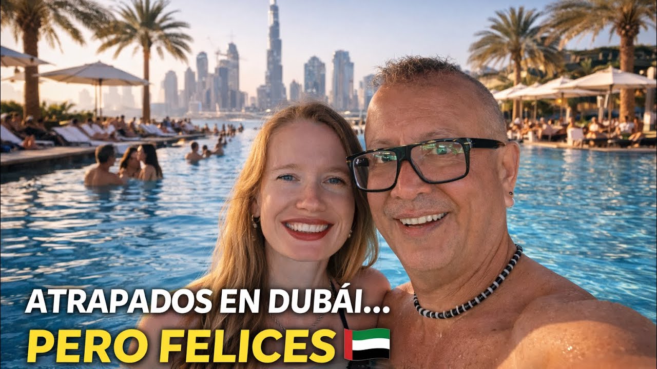 ATRAPADOS EN DUBAI, pero FELICES 🤩