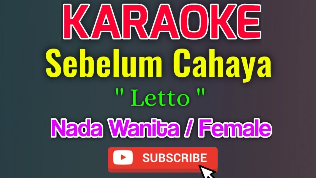 Sebelum Cahaya Karaoke Nada Wanita / Female - Letto