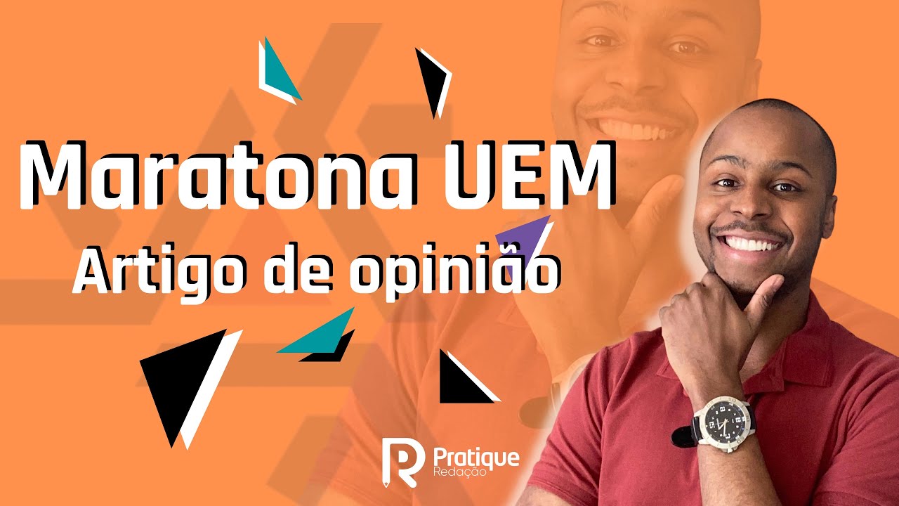 Reda&ccedil;&atilde;o: Artigo de Opini&atilde;o UEM 2021 2022 - Vestibular e PAS 3