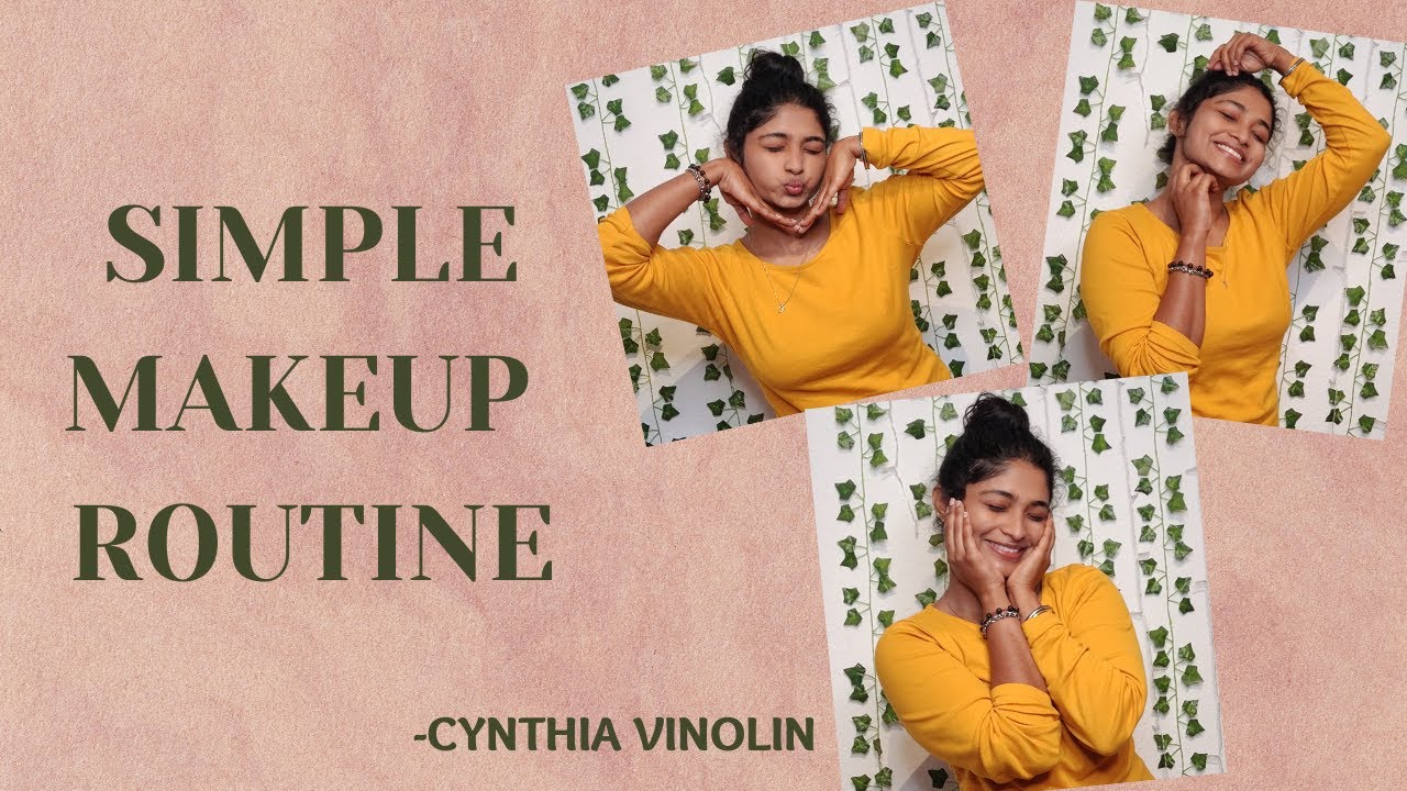 Simple MAKEUP Routine | Cynthia Vinolin | New edition| Simple Look - Desi Girl| 2021
