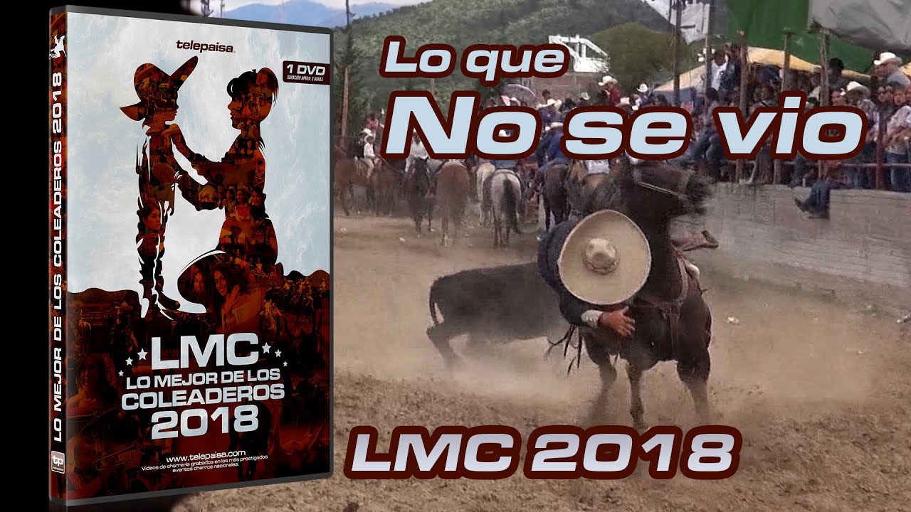 Lo que NO SE VIO - Lo mejor de los coleaderos 2018 | RESUMEN