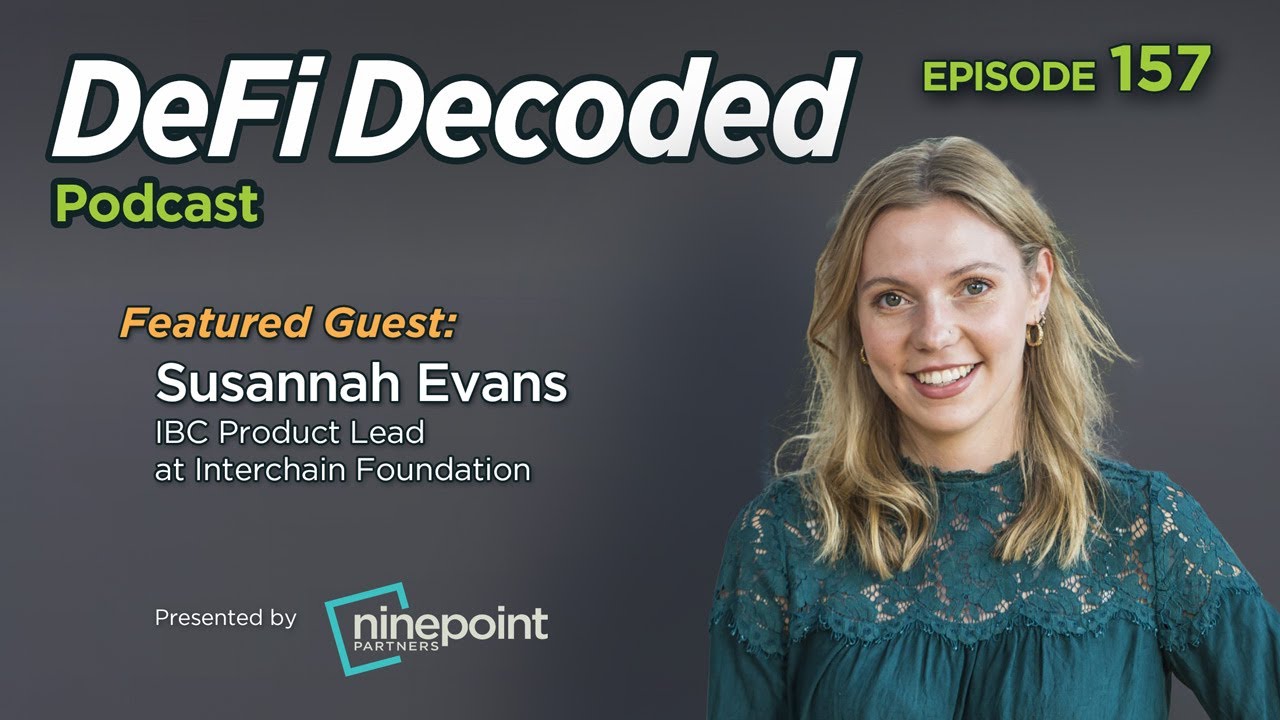 Hyperscaling the Internet of Blockchain with Susannah Evans of the Interchain Foundation