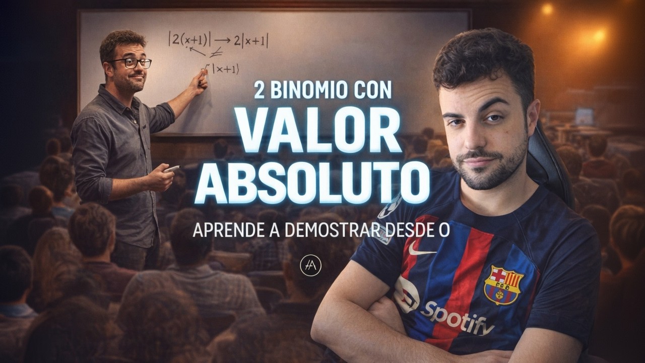 📌2 Binomio con Valor Absoluto (Aprende a demostrar desde 0)