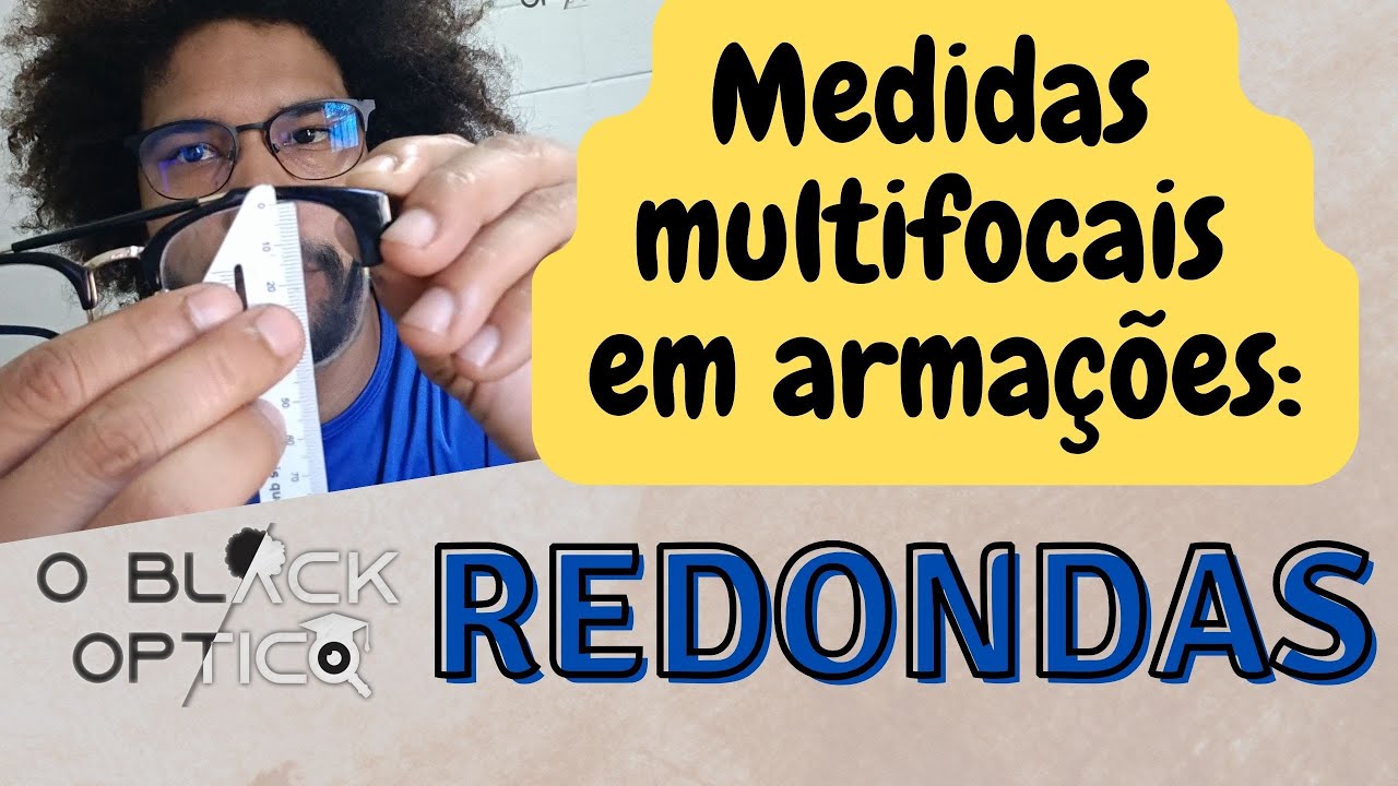Medidas multifocais em armações - Redondo(a)
